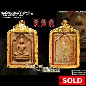 Phra Ner Phong Kammatahn- Luang Pu Tohk - Year 2521 B.E. - Made of Ner KAESORN (3 Time 1st Prize Award Winner ; Only 10,750 pieces made in the world)
