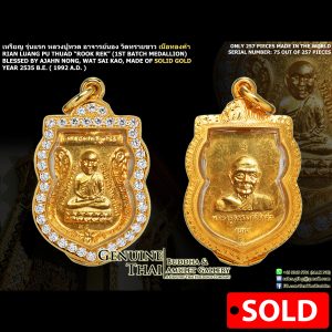 Rian Luang Pu Thuad "Roon Rek" (1st Batch) - Ajahn Nong Wat Sai Kao - Year 2535 B.E. - Made of SOLID GOLD (Only 257 pieces made in the world ; Serial Number: 75 out of 257 pieces made in the world)