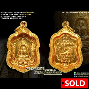 Rian Jek Tarn - Luang Por Kasem - Year 2538 B.E. - Made of SOLID GOLD (Top Tiered SOLID GOLD Variant ; Only 500 pieces made in the world)